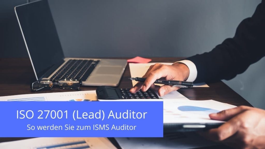 ISO 27001 Auditor bei einem ISMS Audit